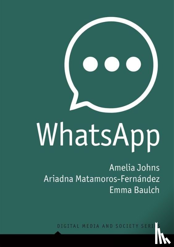 Johns, Amelia (University of Technology Sydney), Matamoros-Fernandez, Ariadna (Queensland University of Technology), Baulch, Emma (Monash University Malaysia) - WhatsApp
