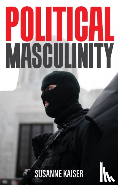 Kaiser, Susanne - Political Masculinity