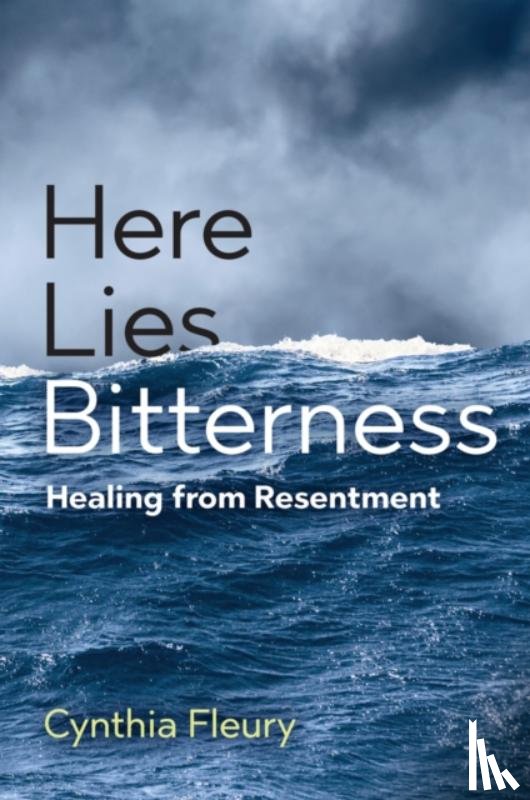 Fleury, Cynthia - Here Lies Bitterness