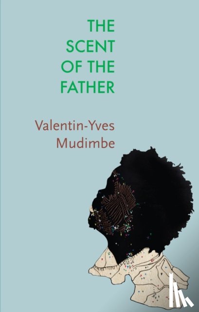 Mudimbe, Valentin-Yves - The Scent of the Father