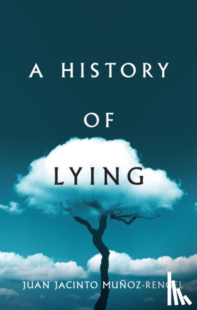 Munoz-Rengel, Juan Jacinto - A History of Lying