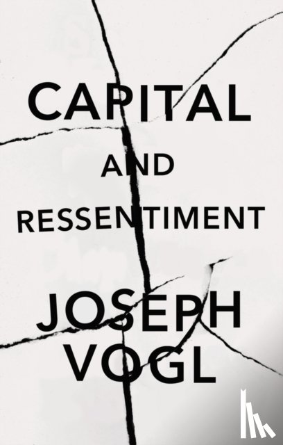 Vogl, Joseph - Capital and Ressentiment