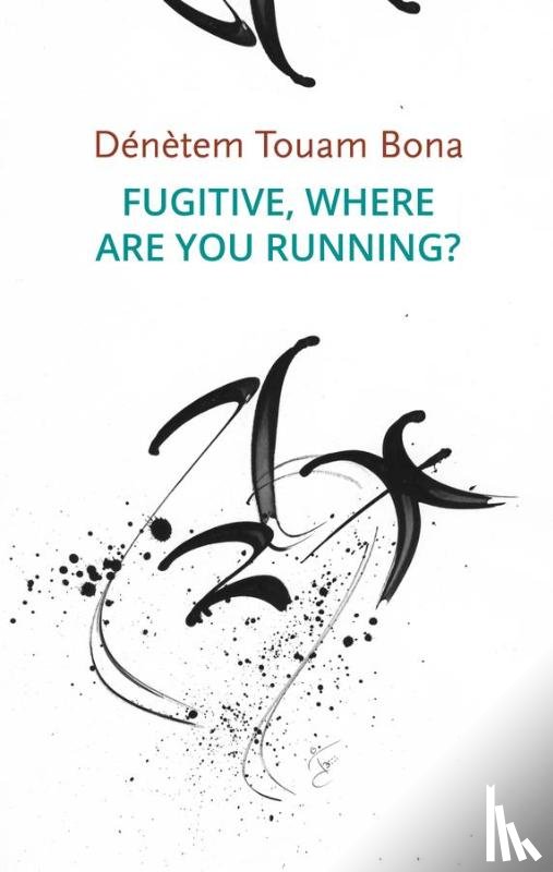 Touam Bona, Denetem - Fugitive, Where Are You Running?
