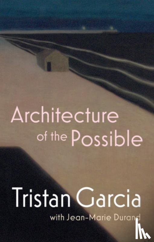 Garcia, Tristan, Durand, Jean-Marie - Architecture of the Possible