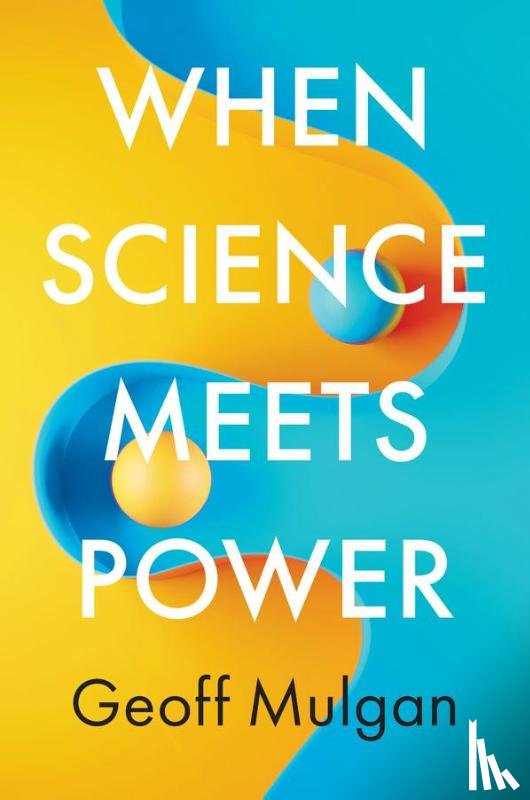 Mulgan, Geoff (DEMOS - When Science Meets Power