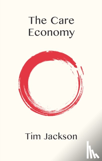 Jackson, Tim (University of Surrey - The Care Economy