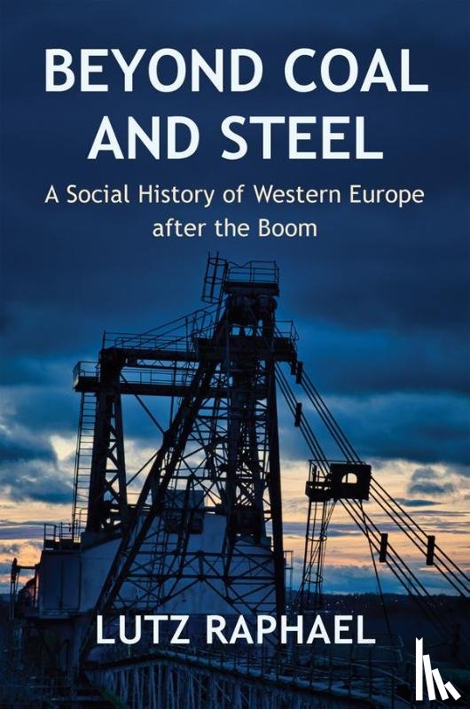 Raphael, Lutz - Beyond Coal and Steel
