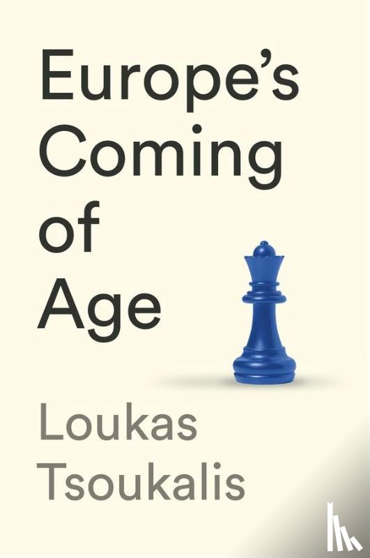 Tsoukalis, Loukas - Europe's Coming of Age