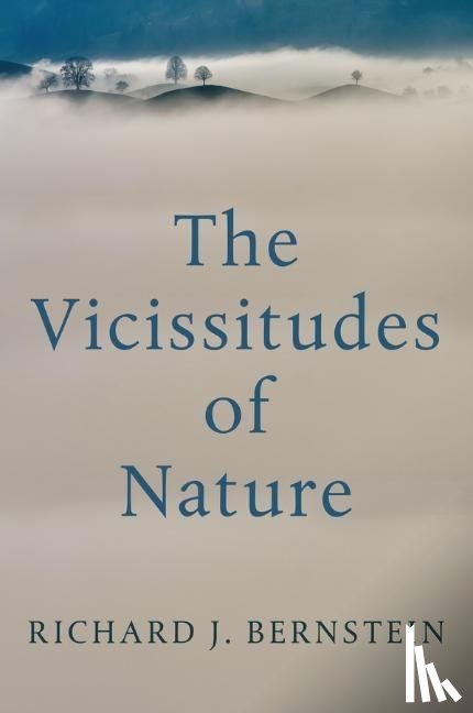 Bernstein, Richard J. (New School University - The Vicissitudes of Nature