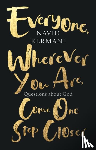 Kermani, Navid - Everyone, Wherever You Are, Come One Step Closer