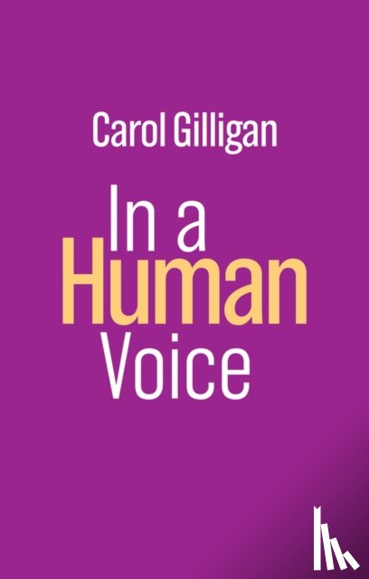 Gilligan, Carol (New York University) - In a Human Voice
