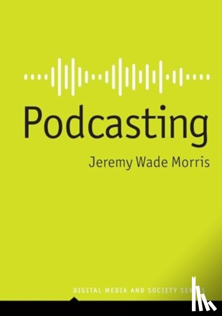 Morris, Jeremy Wade - Podcasting