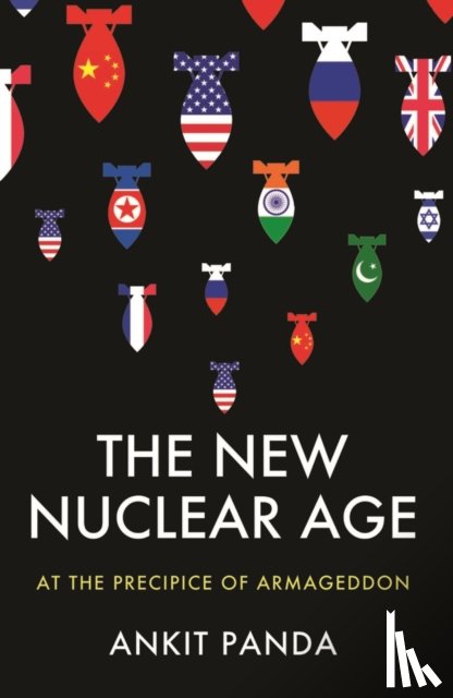 Panda, Ankit - The New Nuclear Age