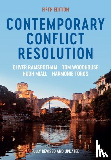 Ramsbotham, Oliver (University of Bradford), Woodhouse, Tom (University of Bradford), Miall, Hugh (University of Alberta), Toros, Harmonie - Contemporary Conflict Resolution