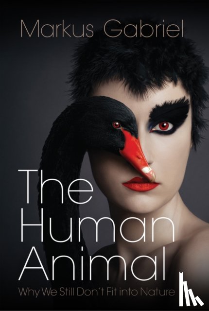 Gabriel, Markus - The Human Animal