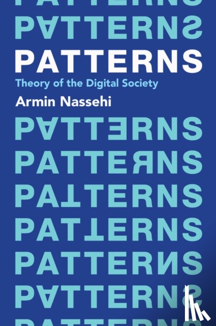 Nassehi, Armin (Ludwig Maximilian University of Munich) - Patterns