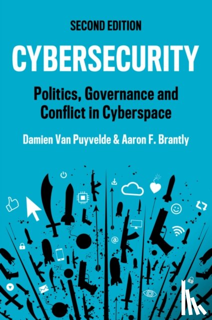 Van Puyvelde, Damien (Leiden University, Brantly, Aaron F. (Virginia Polytechnic Institute and State University (Virginia Tech) - Cybersecurity