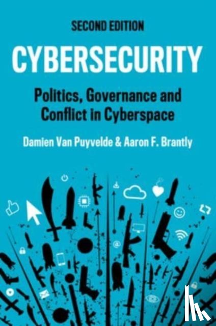 Van Puyvelde, Damien (Leiden University, Brantly, Aaron F. (Virginia Polytechnic Institute and State University (Virginia Tech) - Cybersecurity
