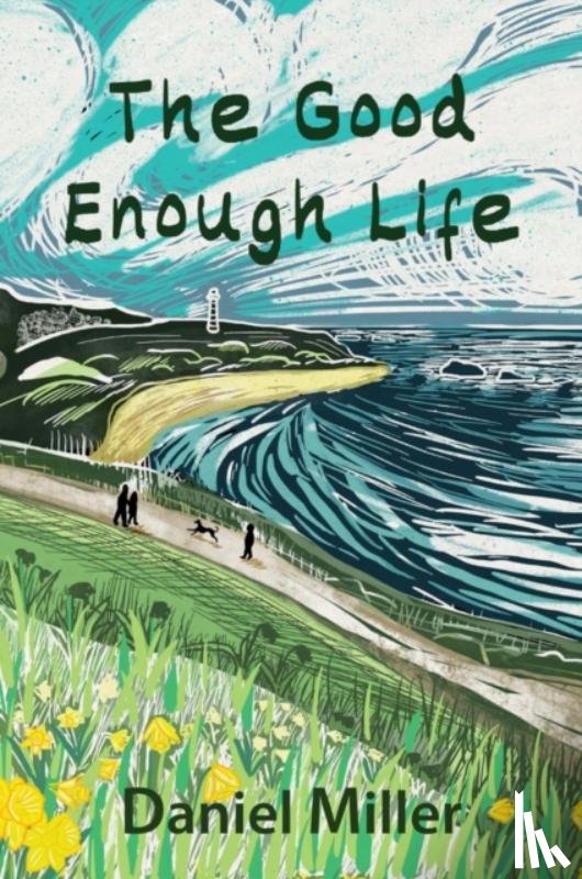Miller, Daniel (University College London - The Good Enough Life