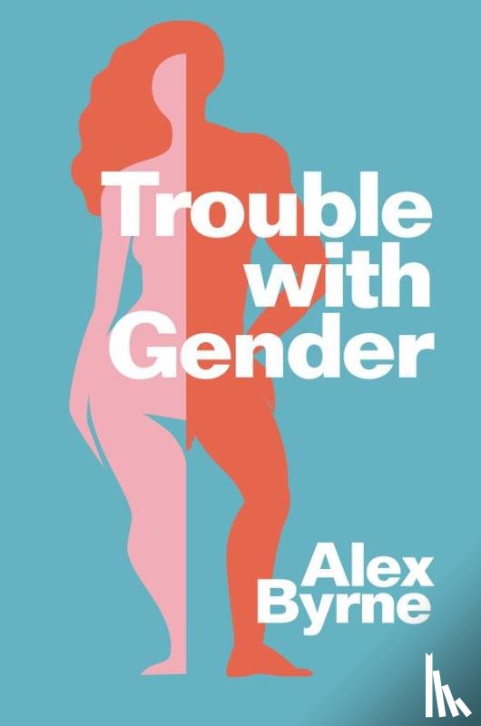 Byrne, Alex - Trouble With Gender