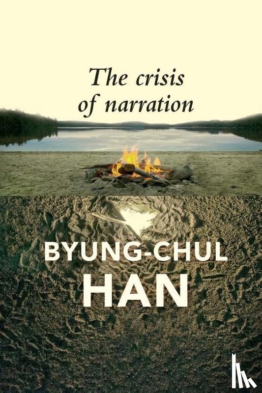 Han, Byung-Chul - The Crisis of Narration