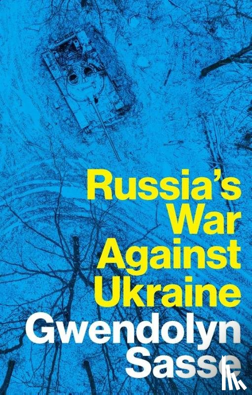Sasse, Gwendolyn - Russia's War Against Ukraine