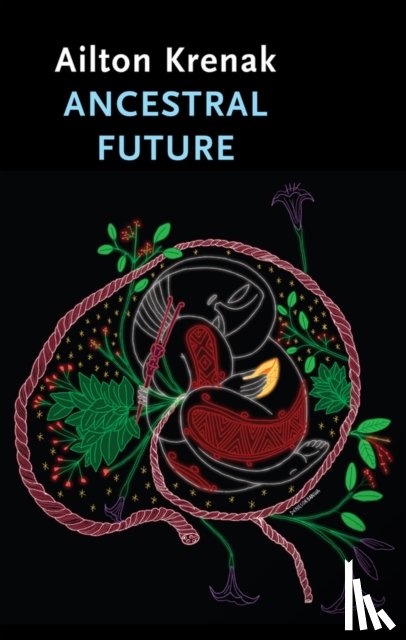 Krenak, Ailton - Ancestral Future