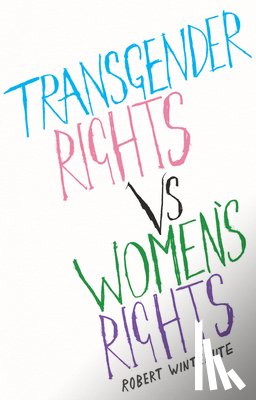 Wintemute, Robert - Transgender Rights vs Women's Rights