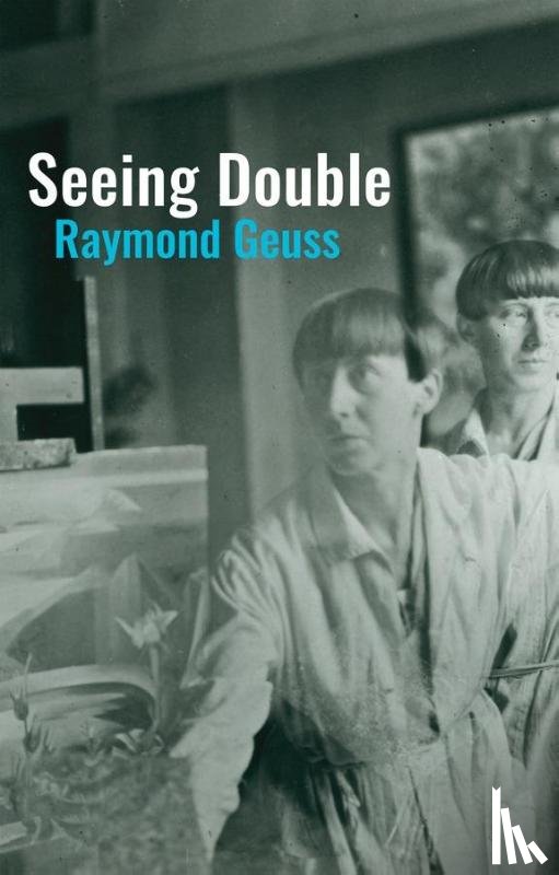 Geuss, Raymond - Seeing Double
