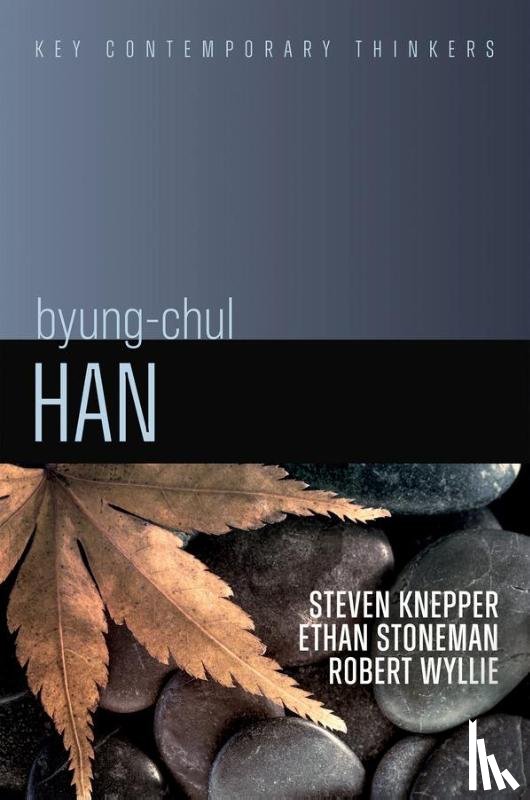 Knepper, Steven, Stoneman, Ethan, Wyllie, Robert - Byung-Chul Han