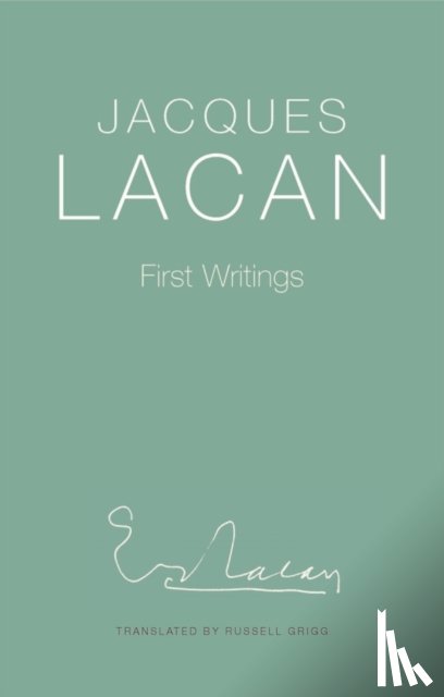 Lacan, Jacques - First Writings