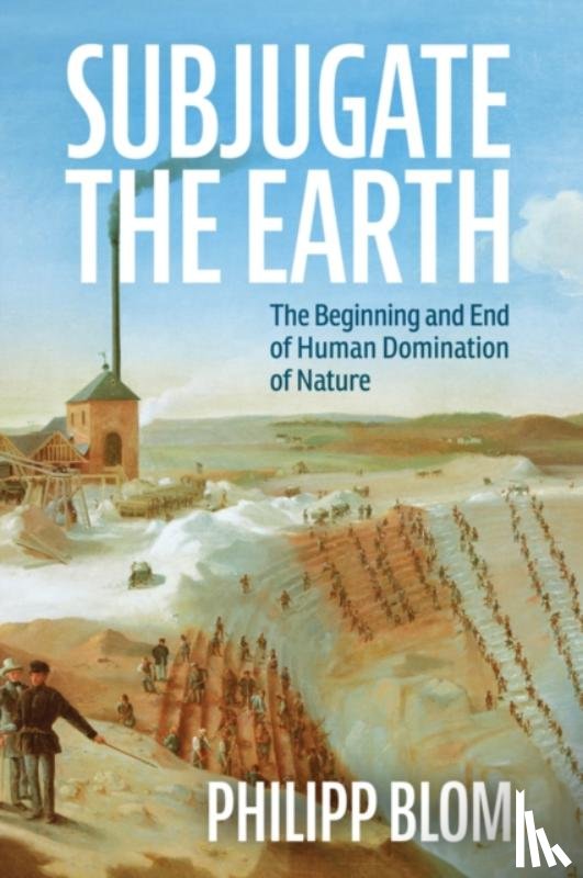 Blom, Philipp - Subjugate the Earth