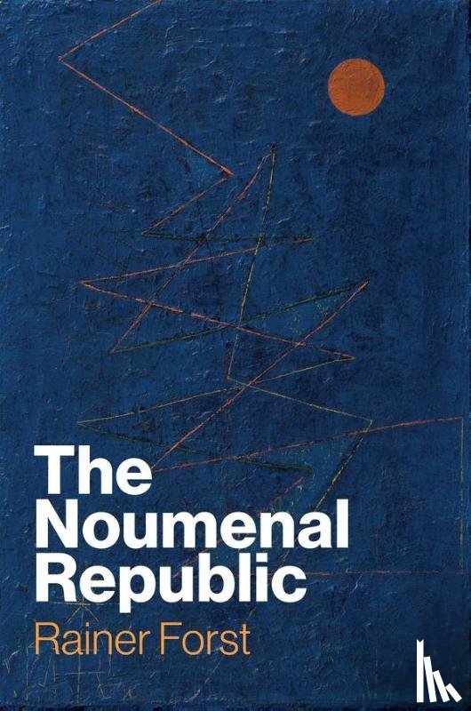 Forst, Rainer (Goethe University - The Noumenal Republic