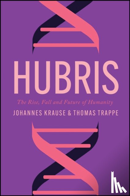 Krause, Johannes, Trappe, Thomas - Hubris