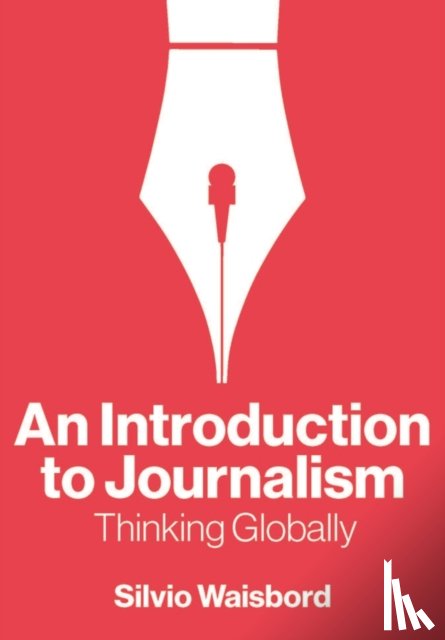 Waisbord, Silvio (George Washington University - An Introduction to Journalism