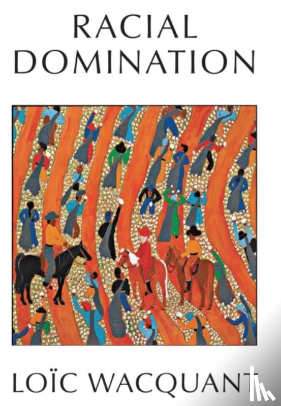 Wacquant, Loic - Racial Domination