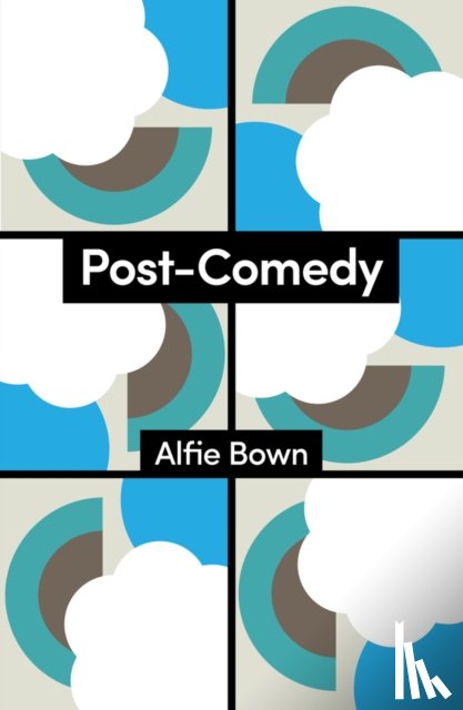 Bown, Alfie (University of London - Post-Comedy