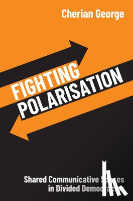 George, Cherian (Hong Kong Baptist University) - Fighting Polarisation