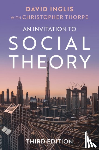 Inglis, David (University of Helsinki) - An Invitation to Social Theory