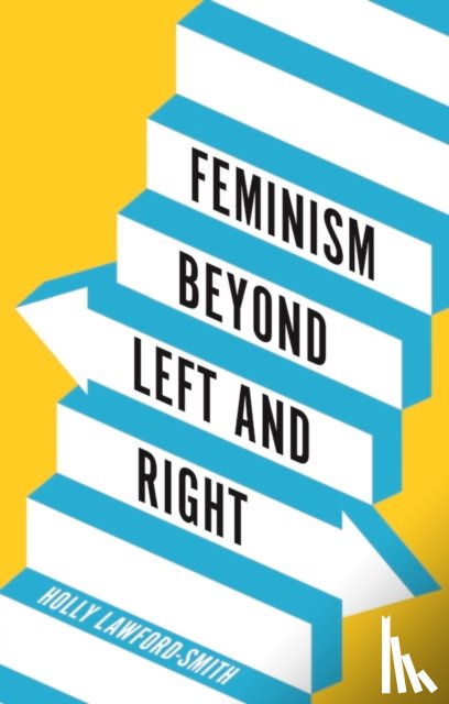 Lawford-Smith, Holly (University of Melbourne - Feminism Beyond Left and Right