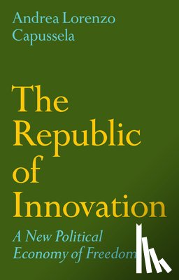 Capussela, Andrea Lorenzo (London School of Economics and Political - The Republic of Innovation