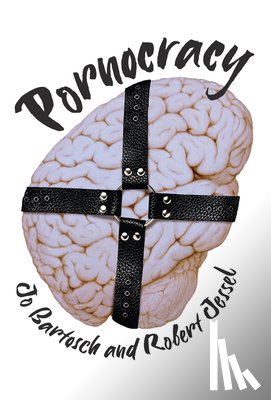 Bartosch, Jo, Jessel, Robert - Pornocracy