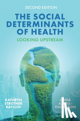 Ratcliff, Kathryn Strother (University of Connecticut., Axtell-Thompson, Linda (University of Hawaii-West Oahu) - The Social Determinants of Health
