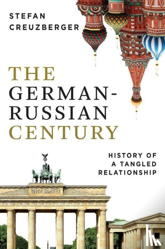 Creuzberger, Stefan - The German-Russian Century