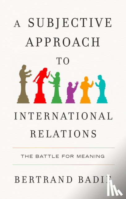 Badie, Bertrand (Sciences Po - A Subjective Approach to International Relations