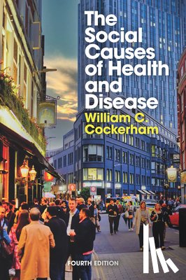 Cockerham, William C. (University of Alabama - The Social Causes of Health and Disease
