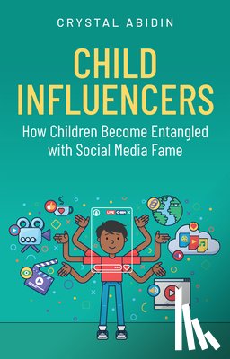 Abidin, Crystal (Curtin University) - Child Influencers