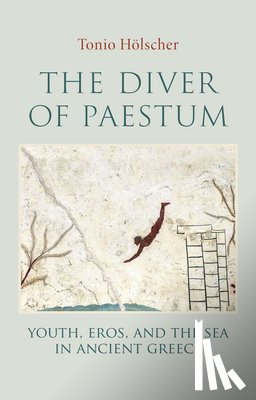 Holscher, Tonio - The Diver of Paestum