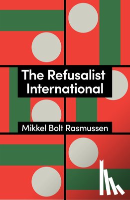 Rasmussen, Mikkel Bolt (University of Copenhagen - The Refusalist International