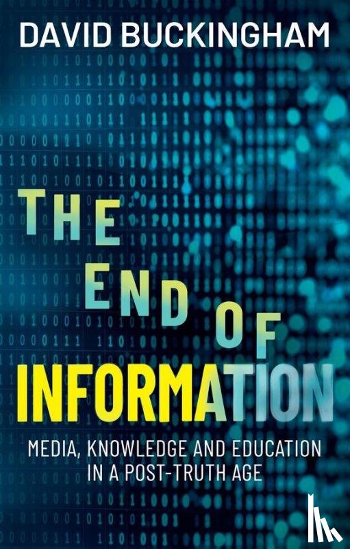 Buckingham, David (Institute of Education - The End of Information